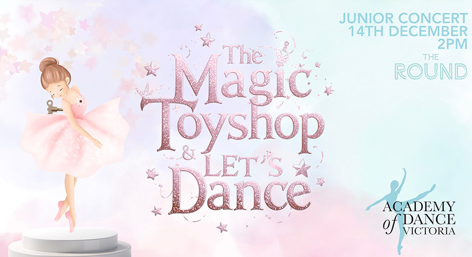 THE MAGIC TOYSHOP & LET’S DANCE