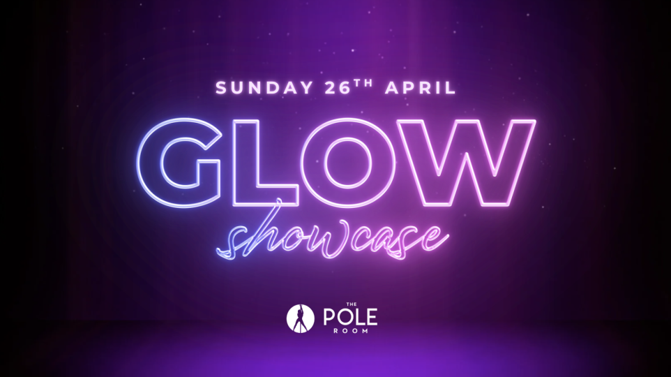 Glow Showcase Sunday 26th April